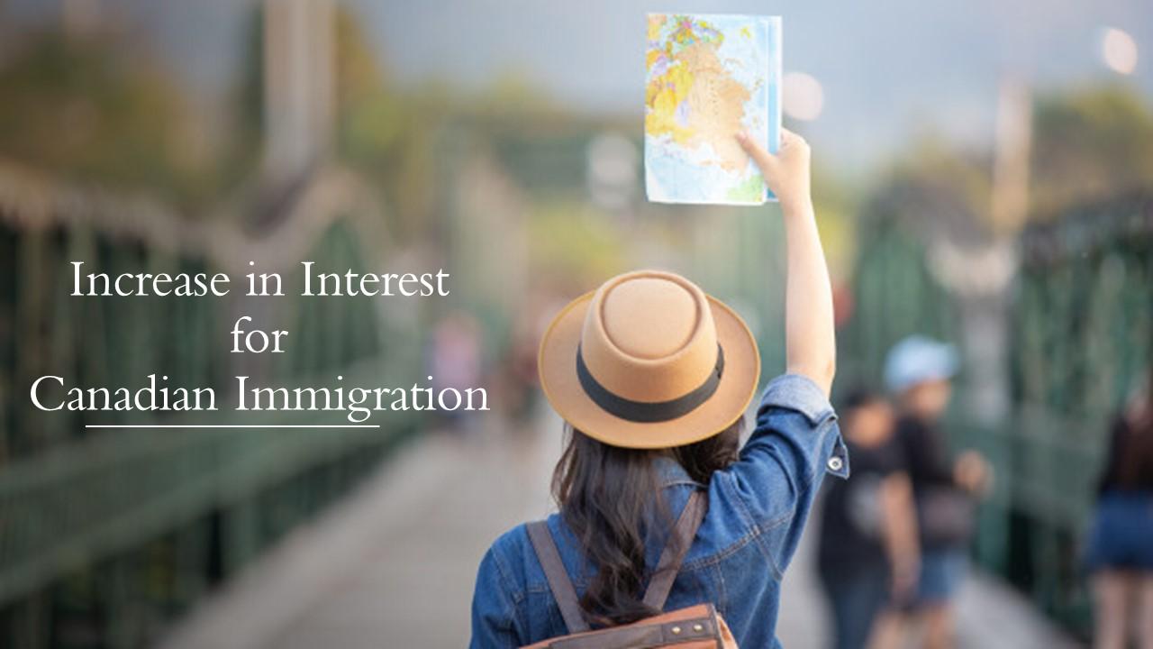 Canada Welcomes Immigrants, and the Interest in Immigration is Only Increasing!