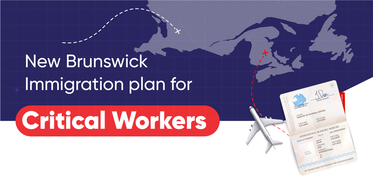 New Brunswick Immigration plan for Critical workers
