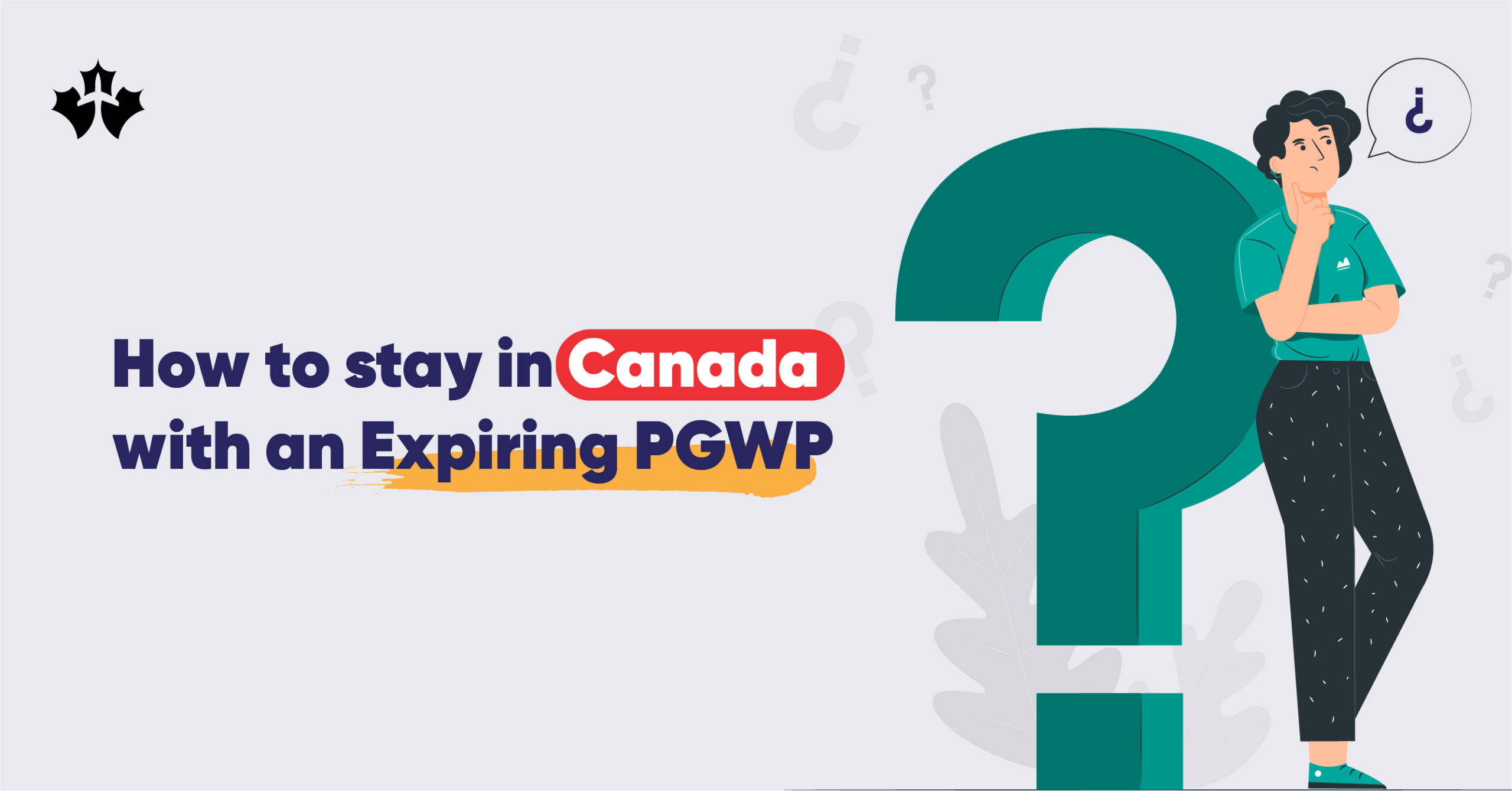 How tostay in Canada with an expiring PGWP
