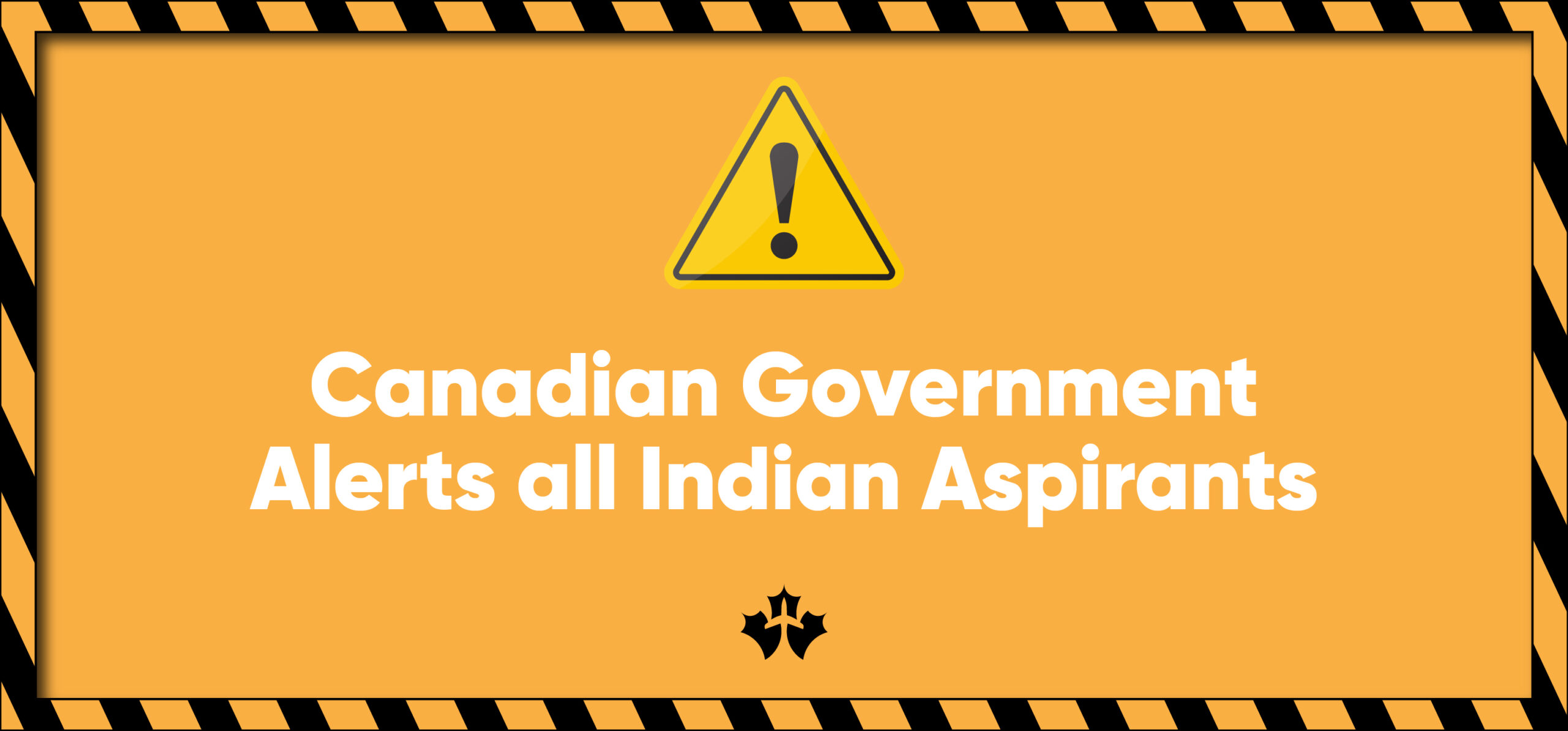 Canadian government alerts all Indian aspirants