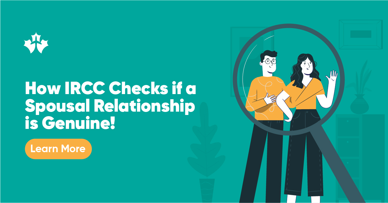 How IRCC Verifies the Authenticity of Spousal Relationships