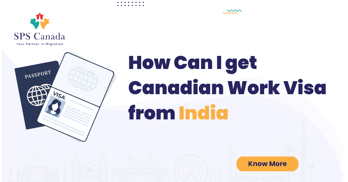 How can I get Canadian Work visa from India