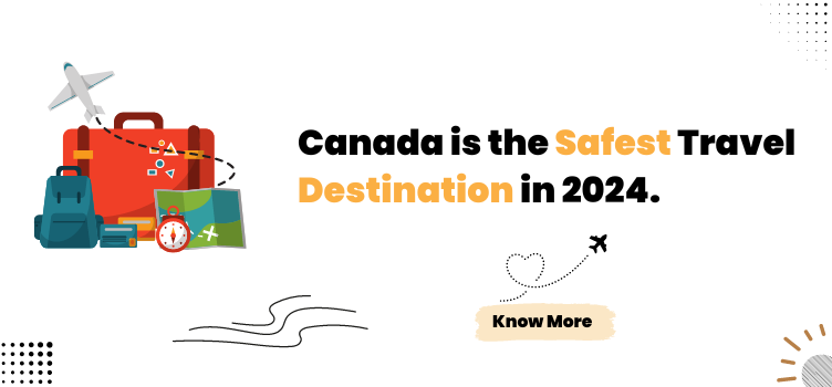 Best and secured place in world to travel is Canada!