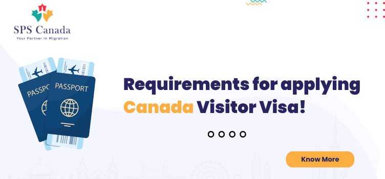 Requirements for applying Canada Visitor Visa