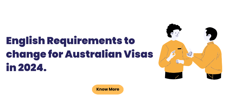 English Requirements to change for Australian Visas in 2024.