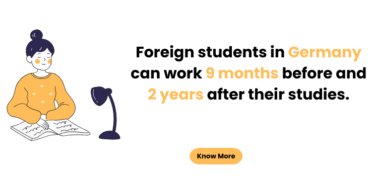 International students can work in Germany before and after course.